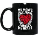 Guardian Angel Coffee Mug My Mom's Angel Wings Protect My Heart 11oz - 15oz Black Mug