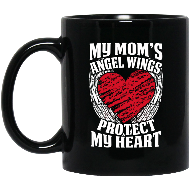 Guardian Angel Coffee Mug My Mom's Angel Wings Protect My Heart 11oz - 15oz Black Mug