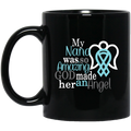 Guardian Angel Coffee Mug My Nana Was So Amazing God Made Him An Angel 11oz - 15oz Black Mug