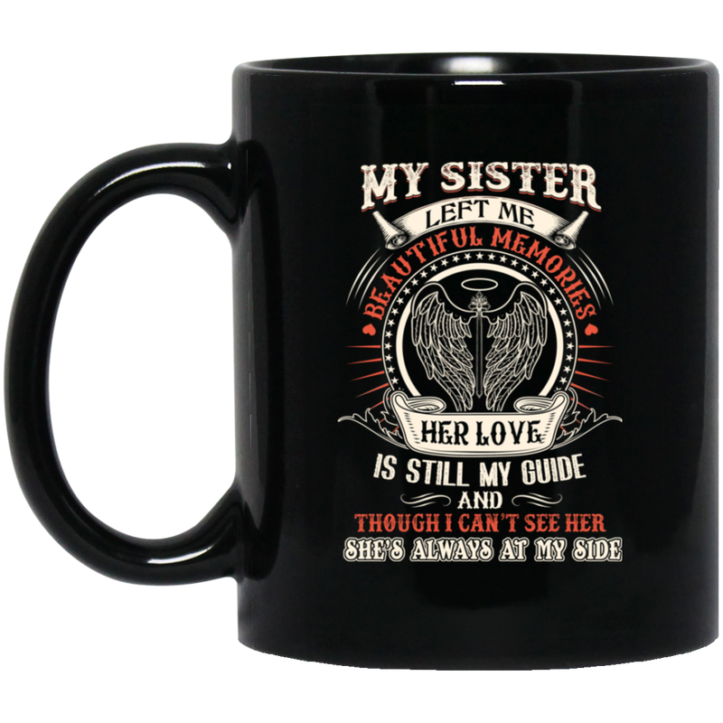 Guardian Angel Coffee Mug My Sister Left Me Beautiful Memories Angel Wings 11oz - 15oz Black Mug