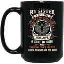 Guardian Angel Coffee Mug My Sister Left Me Beautiful Memories Angel Wings 11oz - 15oz Black Mug