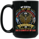 Guardian Angel Coffee Mug My Sister Left Me Beautiful Memories She's Always At My Side 11oz - 15oz Black Mug