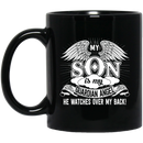 Guardian Angel Coffee Mug My Son Is My Gaurdian Angel He Watches Over My Back 11oz - 15oz Black Mug