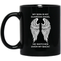 Guardian Angel Coffee Mug My Son Is My Guardian Angel He Watches Over My Back Angel Wings 11oz - 15oz Black Mug