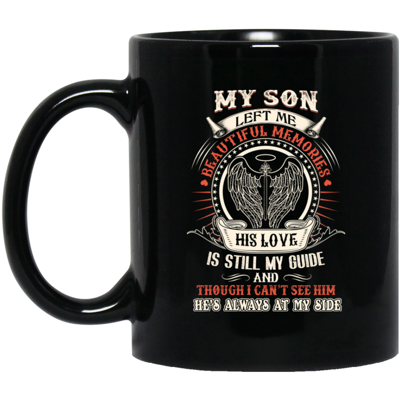 Guardian Angel Coffee Mug My Son Left Me Beautiful Memories Angel Wings 11oz - 15oz Black Mug