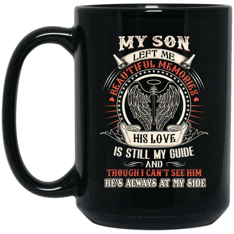 Guardian Angel Coffee Mug My Son Left Me Beautiful Memories Angel Wings 11oz - 15oz Black Mug