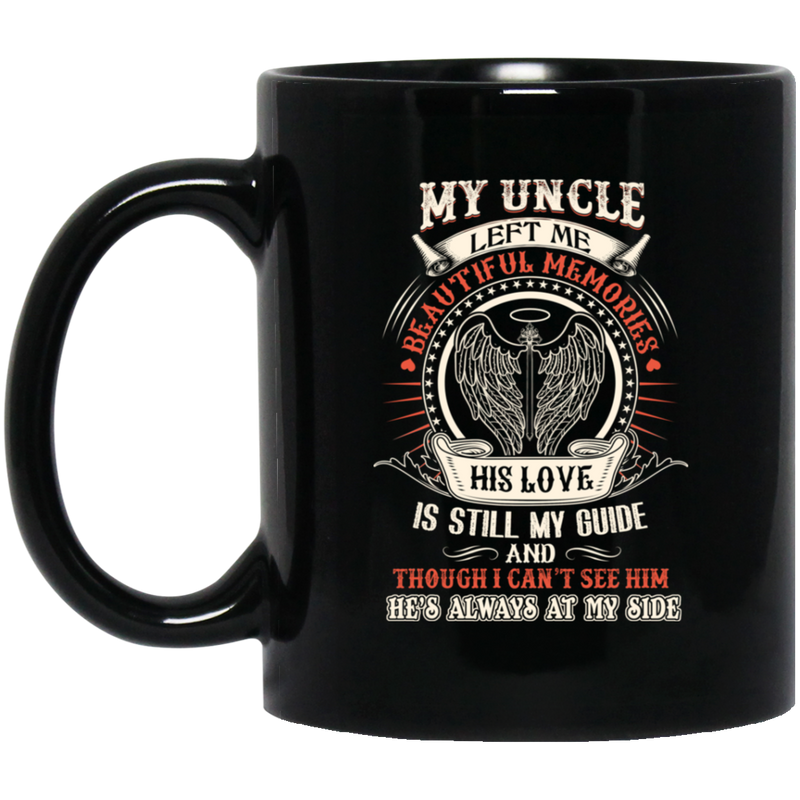 Guardian Angel Coffee Mug My Uncle Left Me Beautiful Memories Angel Wings 11oz - 15oz Black Mug