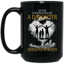 Guardian Angel Coffee Mug Never Underestimate A Daughter Who Has A Mom & Dad In Heaven 11oz - 15oz Black Mug