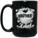 Guardian Angel Coffee Mug No Longer At My Side But Always In Hy Heart Brother 11oz - 15oz Black Mug