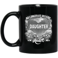 Guardian Angel Coffee Mug No Longer At My Side But Always In Hy Heart Daughter 11oz - 15oz Black Mug