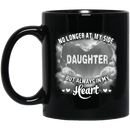 Guardian Angel Coffee Mug No Longer At My Side But Always In Hy Heart Daughter 11oz - 15oz Black Mug