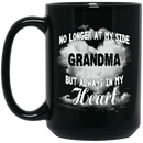 Guardian Angel Coffee Mug No Longer At My Side But Always In Hy Heart Grandma 11oz - 15oz Black Mug