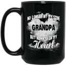 Guardian Angel Coffee Mug No Longer At My Side But Always In Hy Heart Grandpa 11oz - 15oz Black Mug
