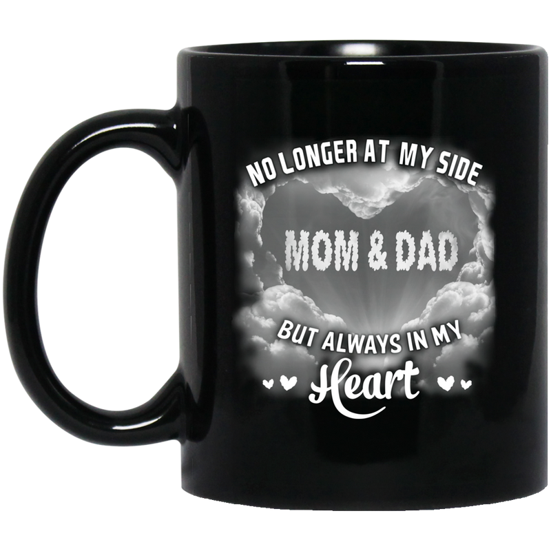 Guardian Angel Coffee Mug No Longer At My Side But Always In My Heart Mom And Dad 11oz - 15oz Black Mug