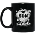Guardian Angel Coffee Mug No Longer At My Side But Always In My Heart Son 11oz - 15oz Black Mug