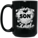 Guardian Angel Coffee Mug No Longer At My Side But Always In My Heart Son 11oz - 15oz Black Mug