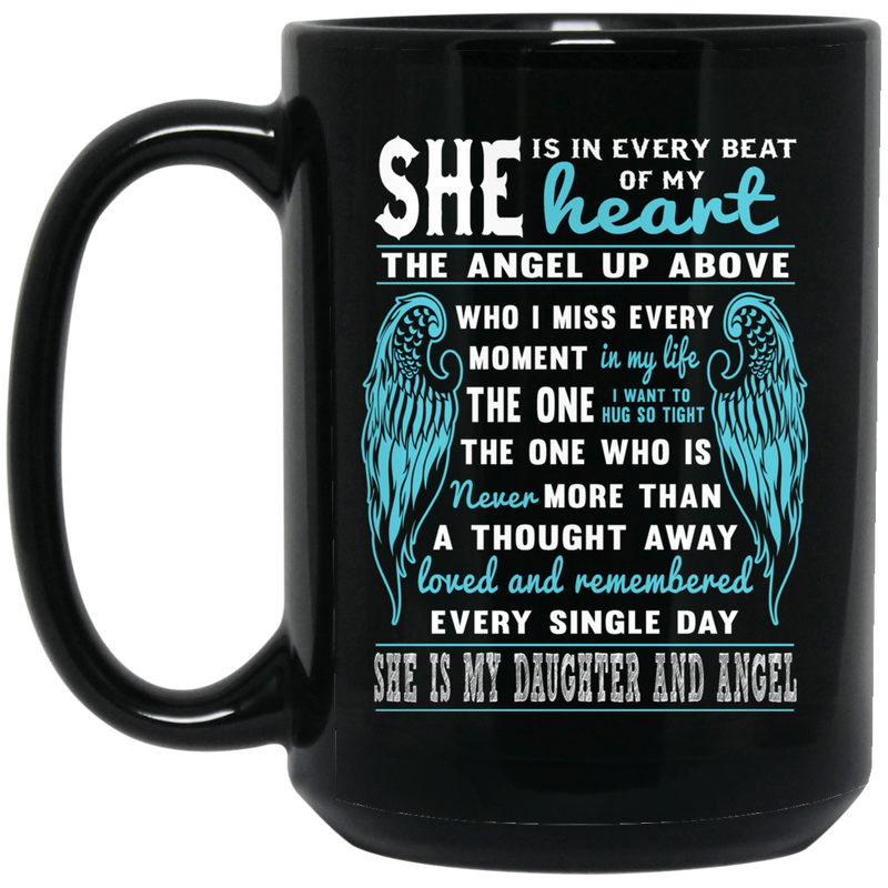 Guardian Angel Coffee Mug She Is In Every Beat Of My Heart She Is My Daughter And Angel Wings 11oz - 15oz Black Mug