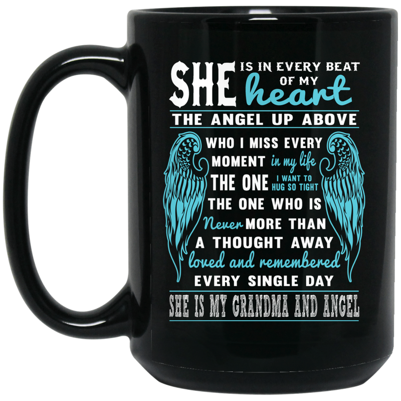 Guardian Angel Coffee Mug She Is In Every Beat Of My Heart She Is My Grandma And Angel Wings 11oz - 15oz Black Mug