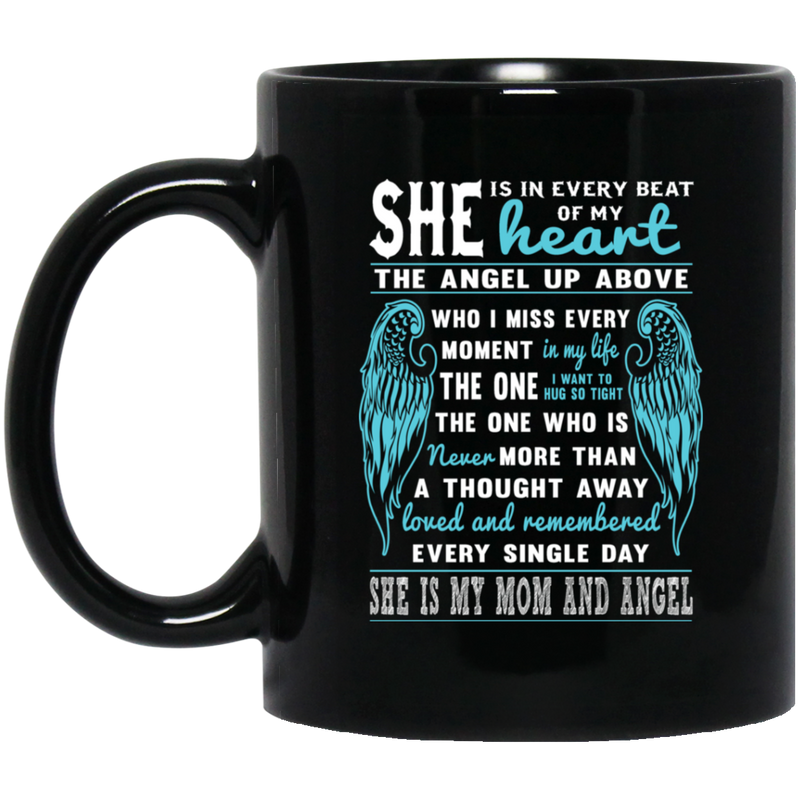 Guardian Angel Coffee Mug She Is In Every Beat Of My Heart She Is My Mom And Angel Wings 11oz - 15oz Black Mug