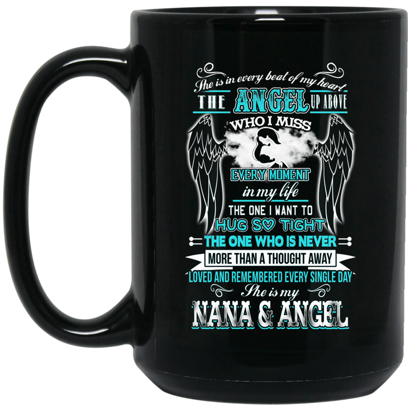 Guardian Angel Coffee Mug She Is In Every Beat Of My Heart She Is My Nana And Angel Wings 11oz - 15oz Black Mug