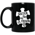 Guardian Angel Coffee Mug Sister You Are My Missing Piece 11oz - 15oz Black Mug CustomCat