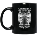 Guardian Angel Coffee Mug Some People Don't Believe In Angels But They Haven't Met My Son 11oz - 15oz Black Mug CustomCat