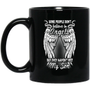 Guardian Angel Coffee Mug Some People Don't Believe In Angels But They Haven't Met My Son 11oz - 15oz Black Mug CustomCat