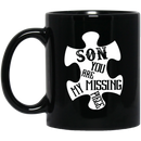 Guardian Angel Coffee Mug Son You Are My Missing Piece 11oz - 15oz Black Mug CustomCat