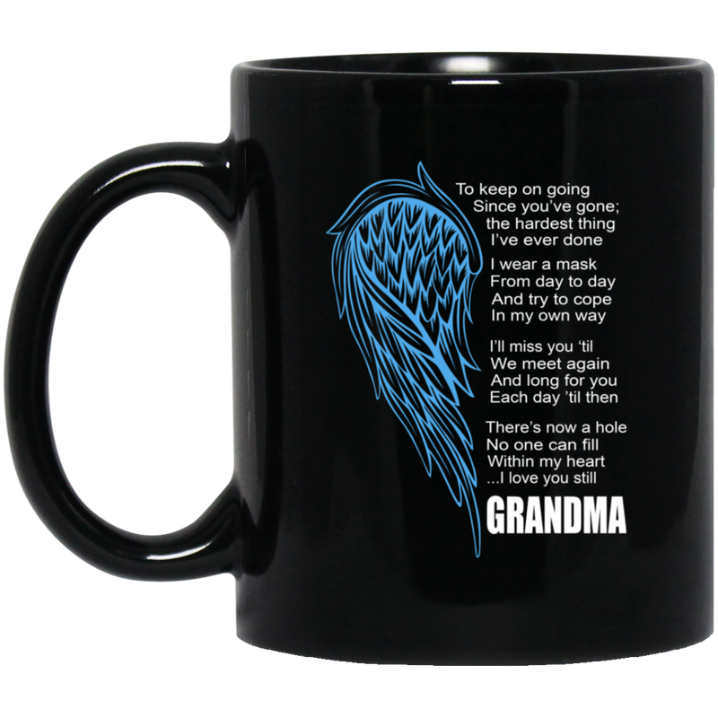 Guardian Angel Coffee Mug There's Now A Hole No One Can Fill Within My Heart Grandma 11oz - 15oz Black Mug