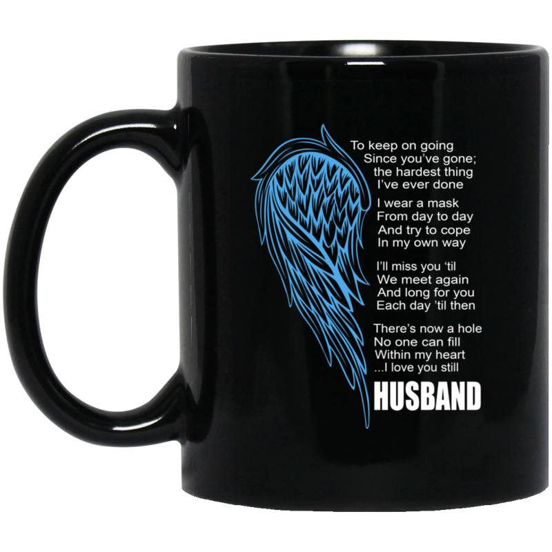 Guardian Angel Coffee Mug There's Now A Hole No One Can Fill Within My Heart Husband 11oz - 15oz Black Mug