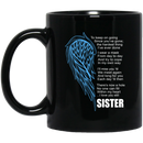 Guardian Angel Coffee Mug There's Now A Hole No One Can Fill Within My Heart Sister 11oz - 15oz Black Mug