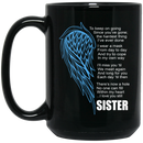 Guardian Angel Coffee Mug There's Now A Hole No One Can Fill Within My Heart Sister 11oz - 15oz Black Mug