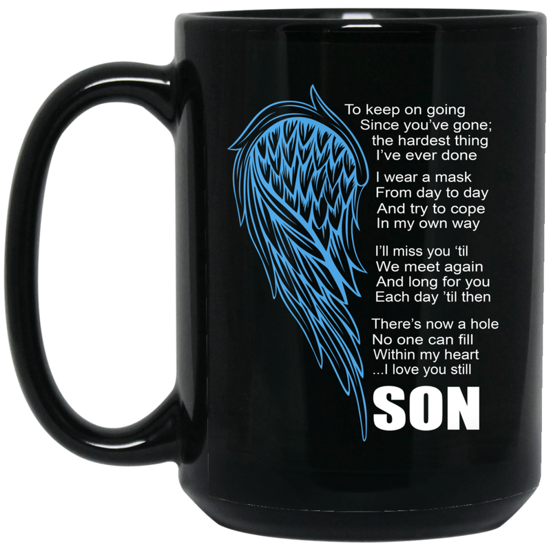 Guardian Angel Coffee Mug There's Now A Hole No One Can Fill Within My Heart Son 11oz - 15oz Black Mug