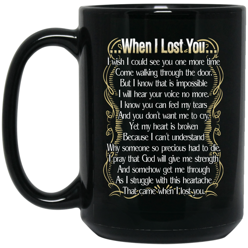 Guardian Angel Coffee Mug When I Lost You Yet My Heart Is Broken 11oz - 15oz Black Mug
