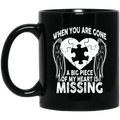 Guardian Angel Coffee Mug When You Are Gone A Big Piece Of My Heart Missing 11oz - 15oz Black Mug