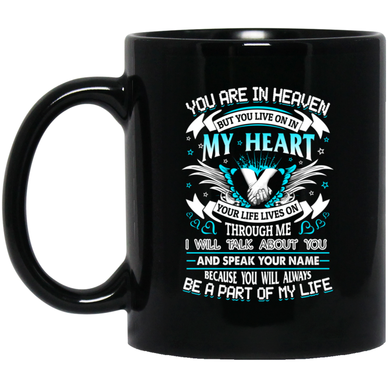 Guardian Angel Coffee Mug You Are In Heaven But You Live On In My Heart 11oz - 15oz Black Mug