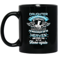 Guardian Angel Daughter Tears Could Build A Stairway Memories A Lane Bring You Home Again 11oz - 15oz Black Mug