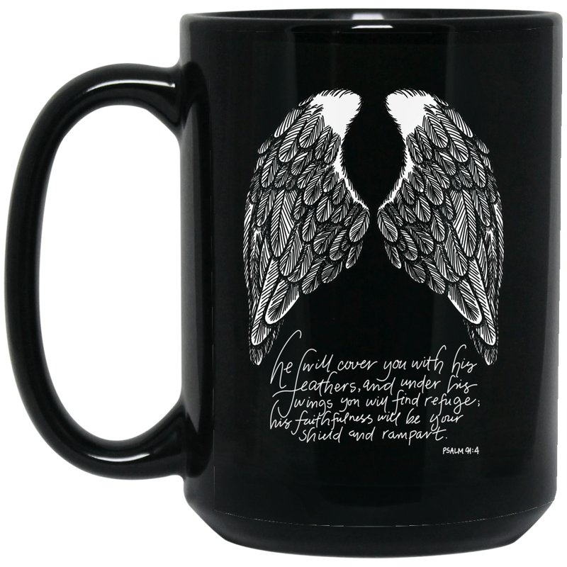 Guardian Angel I Will Cover You With His Feathers And Under His Wings You Will Find Refuge 11oz - 15oz Black Mug