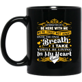 Guardian Angel Mug Although You Can't Be Here With Me You'll Be Living In My Heart Brother 11oz - 15oz Black Mug