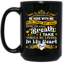 Guardian Angel Mug Although You Can't Be Here With Me You'll Be Living In My Heart Dad 11oz - 15oz Black Mug