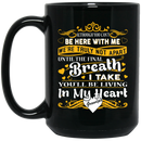 Guardian Angel Mug Although You Can't Be Here With Me You'll Be Living In My Heart Grandpa 11oz - 15oz Black Mug