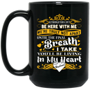 Guardian Angel Mug Although You Can't Be Here With Me You'll Be Living In My Heart Husband 11oz - 15oz Black Mug
