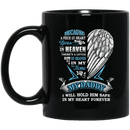 Guardian Angel Mug Because A Piece Of My Heart Lives On Heaven My Daddy My Angel 11oz - 15oz Black Mug
