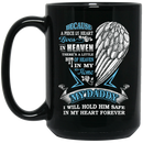 Guardian Angel Mug Because A Piece Of My Heart Lives On Heaven My Daddy My Angel 11oz - 15oz Black Mug
