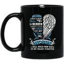 Guardian Angel Mug Because A Piece Of My Heart Lives On Heaven My Son My Angel 11oz - 15oz Black Mug