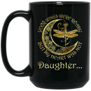 Guardian Angel Mug Daughter Your Wings Were Ready But My Heart Was Not Dragonfly Angel 11oz - 15oz Black Mug