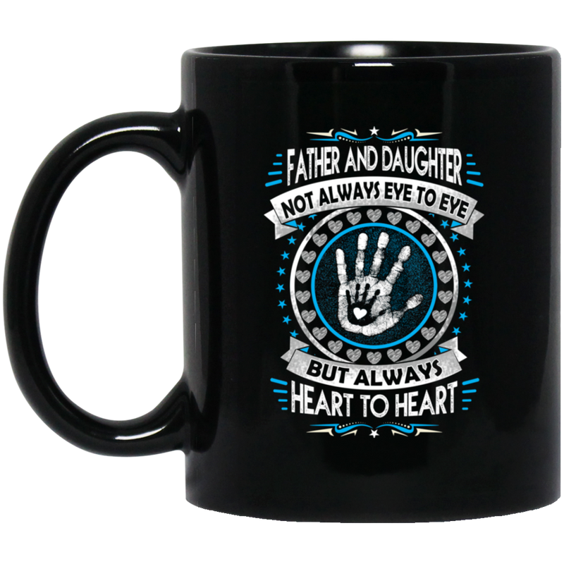 Guardian Angel Mug Father And Daughter Not Always Eye To Eye But Always Heart To Heart 11oz - 15oz Black Mug CustomCat