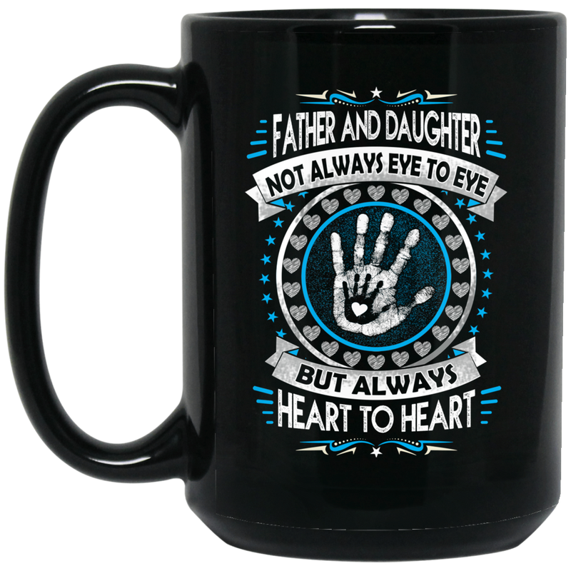 Guardian Angel Mug Father And Daughter Not Always Eye To Eye But Always Heart To Heart 11oz - 15oz Black Mug CustomCat