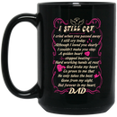 Guardian Angel Mug I Still Cry I Cried When You Passed Away But Forever In My Heart Dad 11oz - 15oz Black Mug