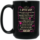 Guardian Angel Mug I Still Cry I Cried When You Passed Away But Forever In My Heart Mom 11oz - 15oz Black Mug